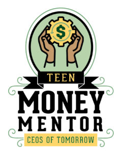 Teen Money Mentor - CEOS of Tomorrow